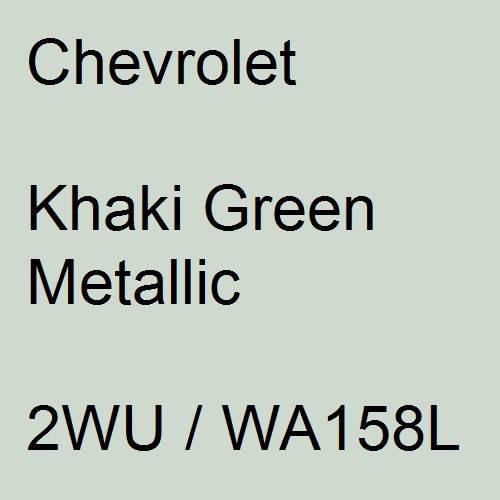 Chevrolet, Khaki Green Metallic, 2WU / WA158L.